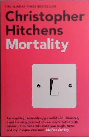 Mortality | 9999903483564 | Christopher Hitchens