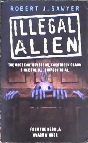 Illegal Alien | 9999903460602 | Robert J. Sawyer