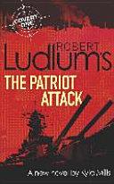 The Patriot Attack | 9999903327196 | Ludlum, Robert