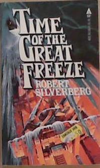 Time of the Great Freeze | 9999903358398 | Robert Silverberg