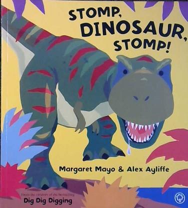 Stomp, Dinosaur, Stomp! | 9999903303848 | Mayo, Margaret