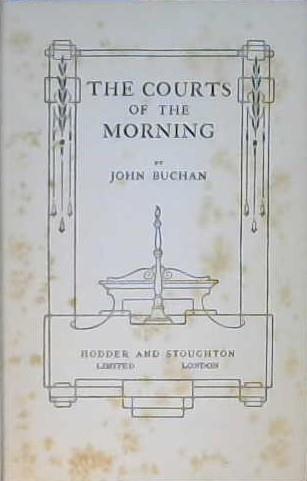 The Courts of the Morning | 9999902903186 | Buchan, John