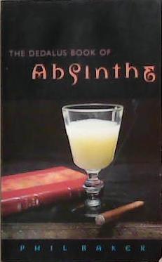 The Dedalus Book of Absinthe | 9999903339809 | Phil Baker