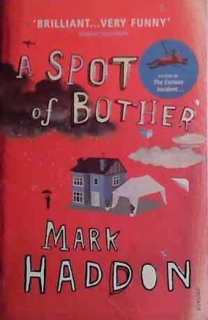 Spot of Bother | 9999903451129 | Haddon, Mark