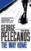 The Way Home | 9999903385523 | George Pelecanos,