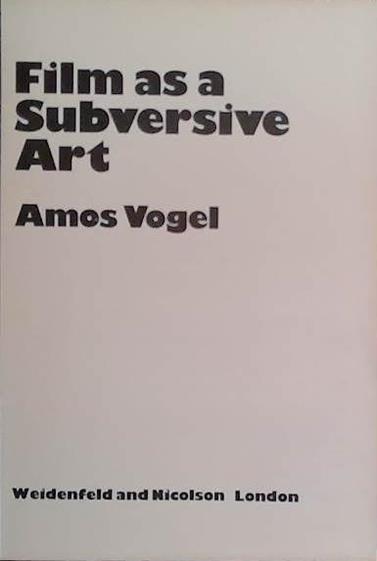Film as a Subversive Art | 9999903456469 | Amos Vogel