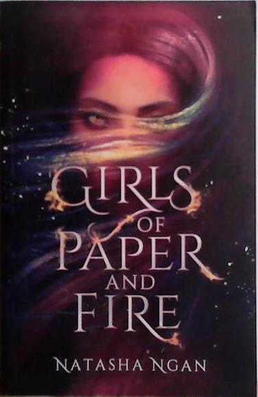 Girls of Paper and Fire | 9999903487586 | natasha Ngan