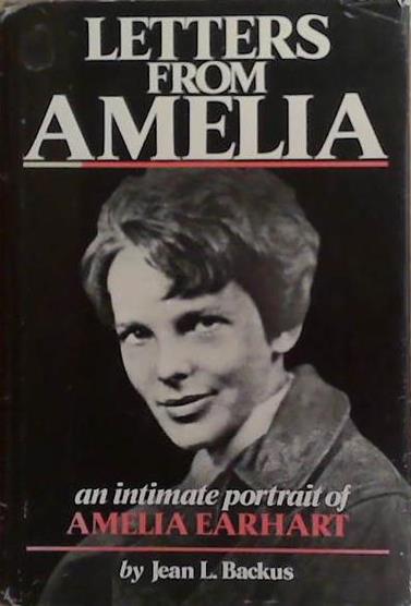 Letters from Amelia, 1901-1937 | 9999903265306 | Amelia Earhart Jean L. Backus