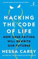 Hacking the Code of Life | 9999903301912 | Carey, Nessa