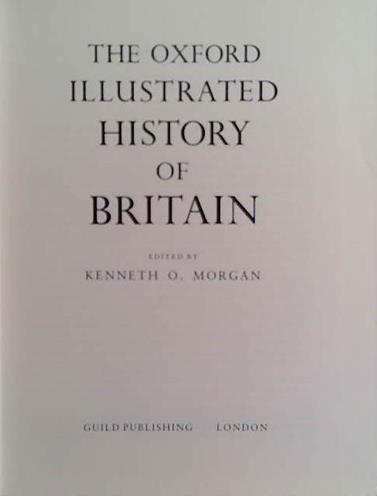 THe Oxford Illustrated History of Britain | 9999903494850 | Kenneth O. Morgan