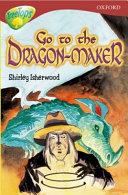 Oxford Reading Tree: Stage 15: TreeTops More Stories A: Go To the Dragon-Maker | 9999903497493 | Shirley Isherwood