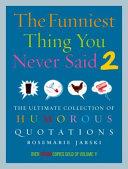 The Funniest Thing You Never Said 2 | 9999903416333 | Rosemarie Jarski