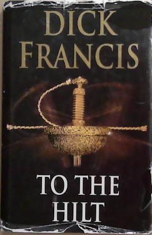 To the hilt | 9999903356783 | Dick Francis