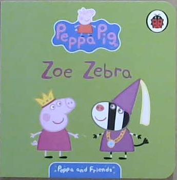 Peppa Pig: Zoe Zebra | 9999903443513