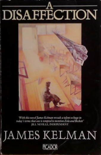 A Disaffection (Picador Books) | 9999903495567 | Kellman, James
