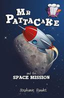 Mr Pattacake and the Space Mission | 9781782260592 | Stephanie Baudet