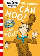 Mr. Brown Can Moo! Can You? | 9999903342601 | Dr. Seuss