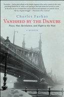 Vanished by the Danube | 9999903369844 | Charles Farkas