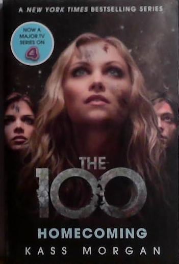 Homecoming: The 100 | 9999903496397 | Kass Morgan
