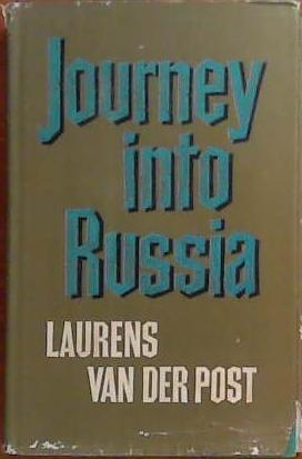 Journey into Russia | 9999903397229 | Laurens Van Der Post
