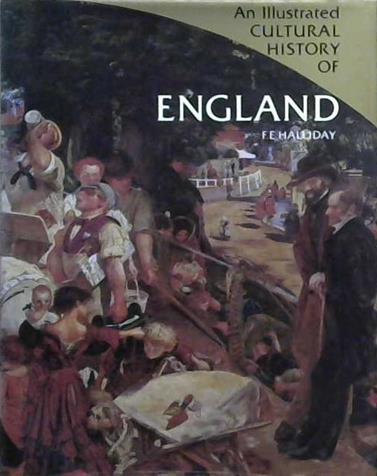 An Illustrated Cultural History of England | 9999903242208 | F.E: Halliday