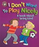 I Don't Want to Play Nicely | 9999903421191 | Sue Graves