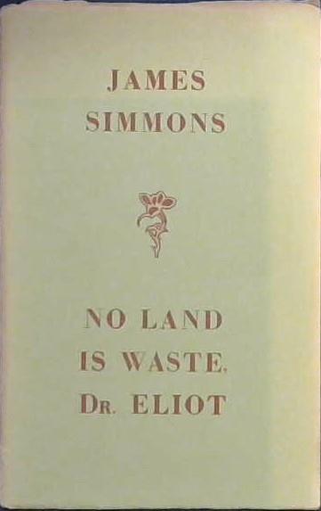 No Land is Waste, Dr Eliot | 9999903025238 | James Simmons