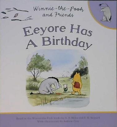 Eeyore Has a Birthday | 9999903304050 | Alan Alexander Milne Ernest Howard Shepard
