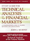 Study Guide for Technical Analysis of the Financial Markets | 9999903123873 | John J. Murphy