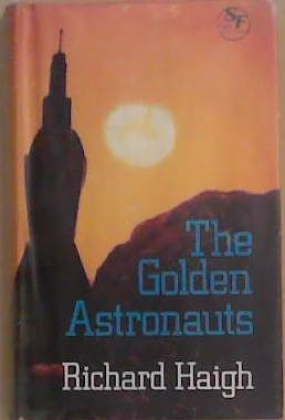 The Golden Astronauts | 9999903358503 | Richard Haigh