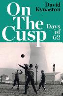 On the Cusp | 9999903294986 | David Kynaston