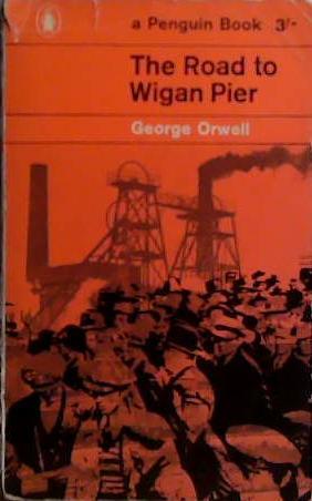 The Road to Wigan Pier | 9999903412984 | George Orwell