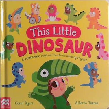 This Little Dinosaur | 9781035022137 | Coral Byers