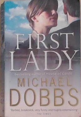 First Lady | 9999903353331 | Michael Dobbs,