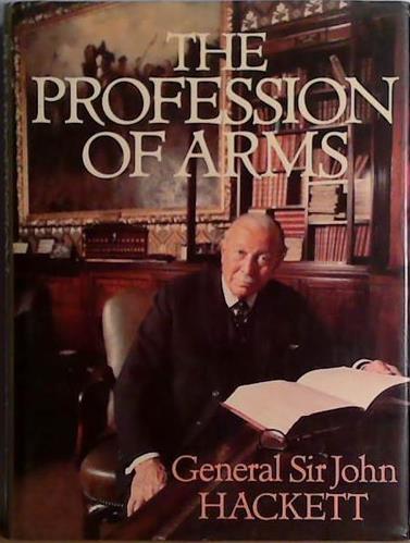 The Profession of Arms | 9999903433880 | Sir John Hackett
