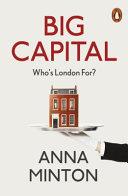 Big Capital | 9999903379874 | Anna Minton