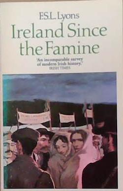 Ireland Since the Famine | 9999903381624 | Francis Stewart Leland Lyons