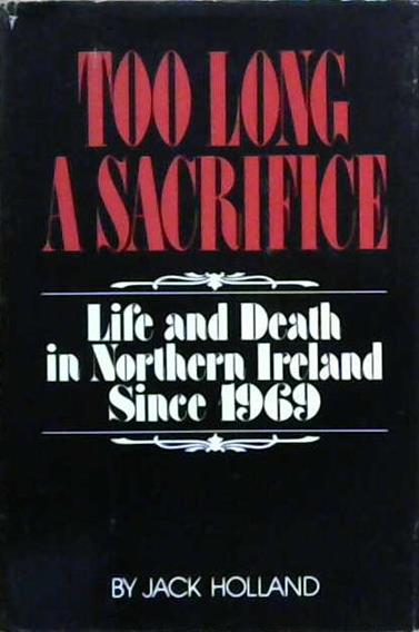 Too Long a Sacrafice | 9999903243014 | Jack Holland