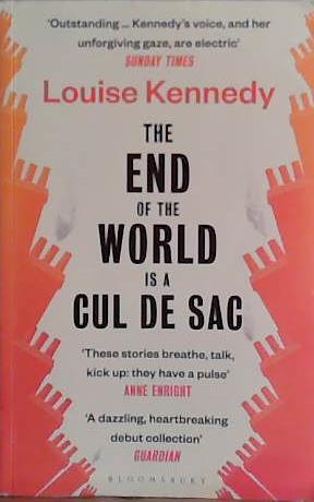 The End of the World is a Cul de Sac | 9999903446750 | Louise Kennedy