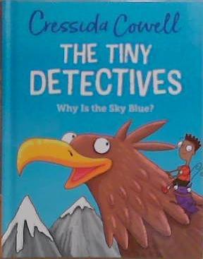The Tiny Detectives: Why id the Sky Blue? | 9999903274643 | Cressida Cowell