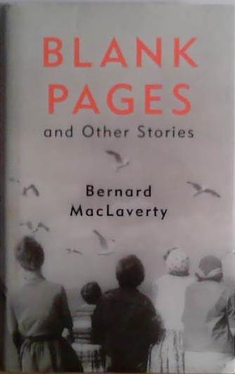 Blank Pages | 9999903482208 | Bernard MacLaverty