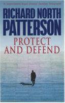 Protect and defend | 9999903313823 | Richard North Patterson