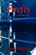 Firefly | 9999903413196 | Brian Stableford