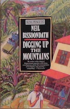 Digging up the Mountains: Selected Stories (King Penguin S.) | 9999903282990 | Bissoondath, Neil