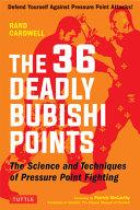 The 36 Deadly Bubishi Points | 9999903391562 | Rand Cardwell
