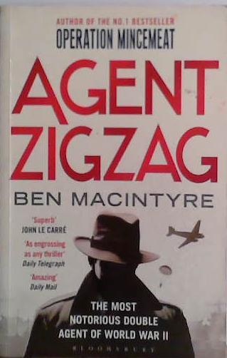 Agent ZigZag | 9999903468516 | Ben Macintyre