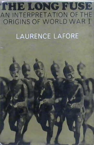 The Long Fuse: An Interpretation of the Origins of World War I | 9999903240976 | Laurence Lafore
