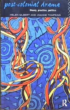 Post Colonial Drama | 9999902855782 | Gilbert, Helen