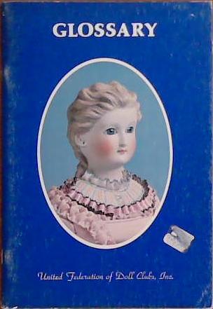 Glossary | 9999903395447 | United Federation of Doll Clubs