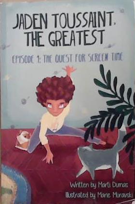 The Quest for Screen Time | 9999903353652 | Marti Dumas